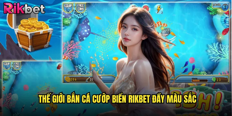 Thế Giới Bắn Cá Cướp Biển rikbet Đầy Màu Sắc